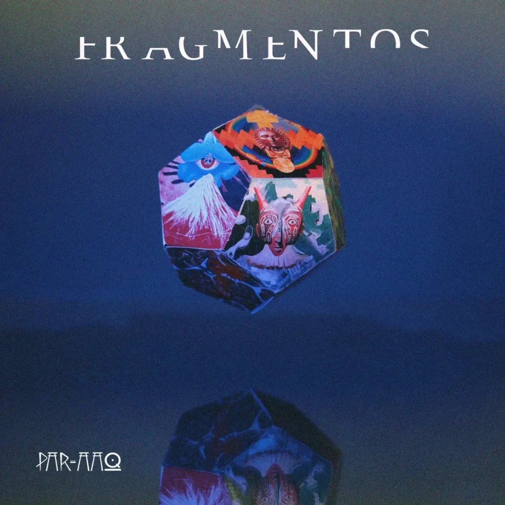 Par Aaq, Fragmentos, 2025